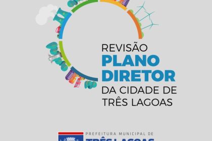 Prefeitura de Três Lagoas realiza Oficinas Comunitárias para participação popular da Revisão do Plano Diretor