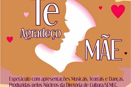 Cultura prepara evento com apresentações artísticas para o Dia das Mães